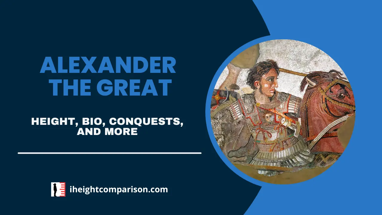 Alexander the Great Height, Biography, Conquests, Marriages, & More