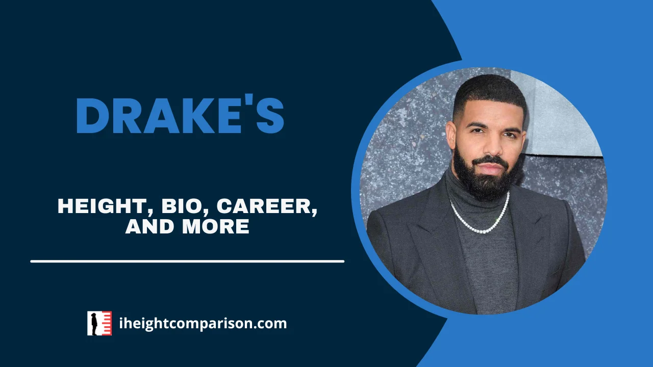 Drake's Height, Bio, Rap & R&B Career, Net Worth, Relationships, & More