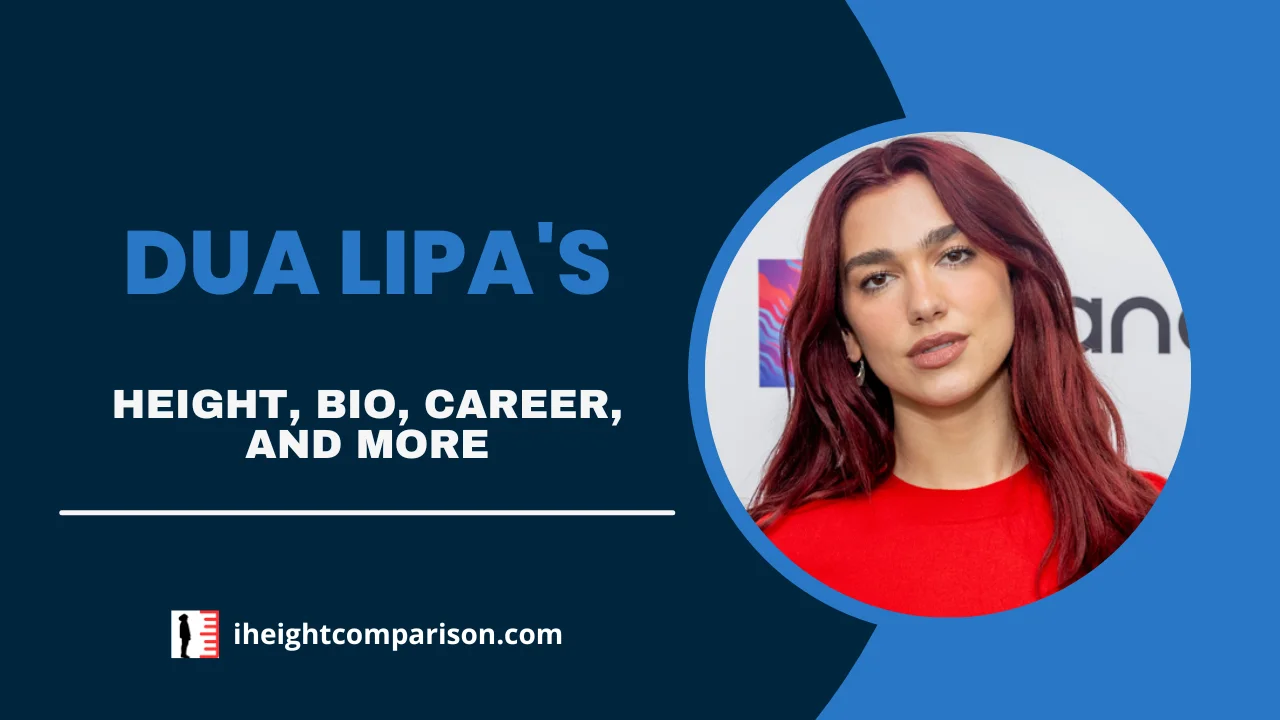 Dua Lipa's Height, Bio, Music Career, Net Worth, Relationships, & More