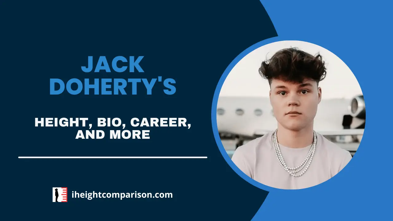 Jack Doherty’s Height, Bio, Career, Relationships, & More