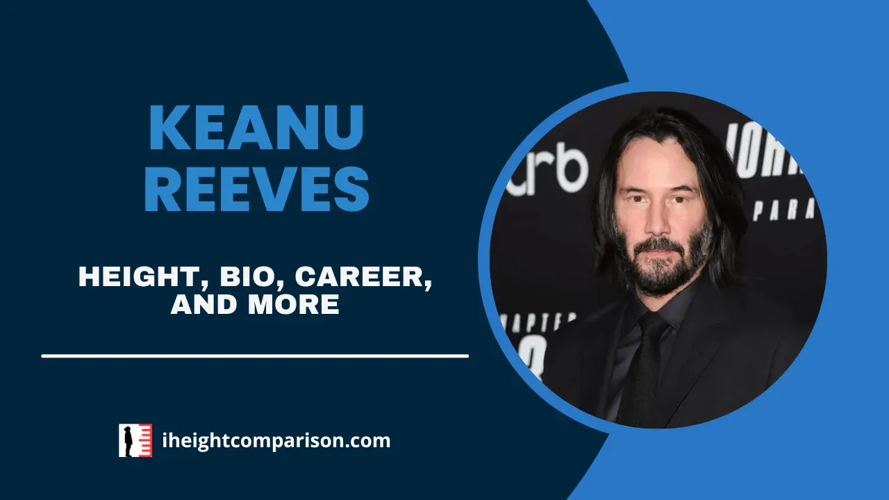 Keanu Reeves Height, Bio, Acting Career, Net Worth, & More